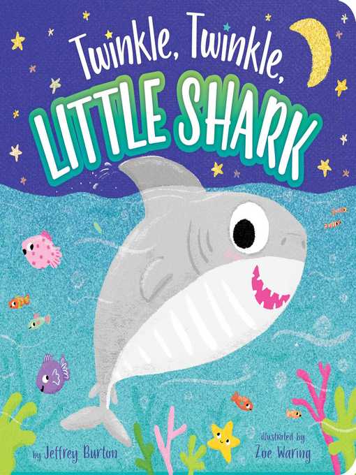 Title details for Twinkle, Twinkle, Little Shark by Jeffrey Burton - Wait list